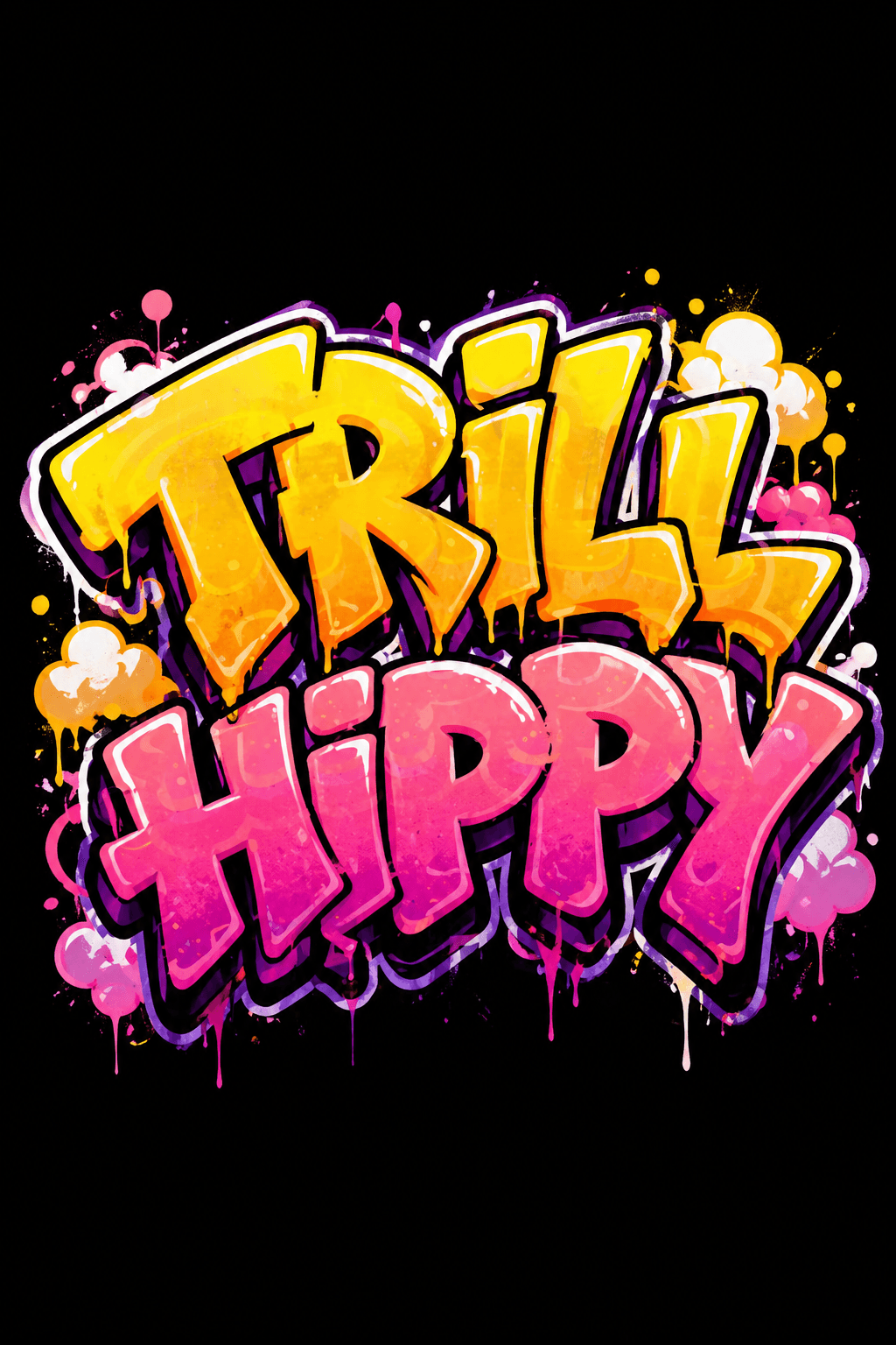 Colorful graffiti-style text reads 'TRILL HIPPY' with splashes and drips on a black background.