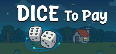 Two dice with numbers five and three, with a house and trees in the background, and the text 'DICE To Pay'.
